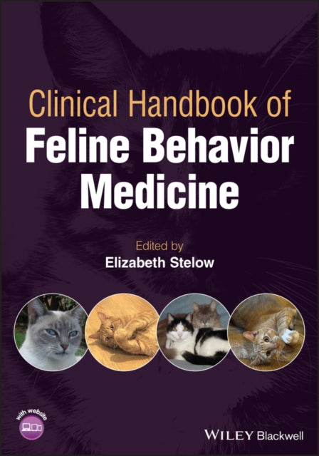 Book cover of: Clinical Handbook of Feline Behavior Medicine. By: Elizabeth Stelow