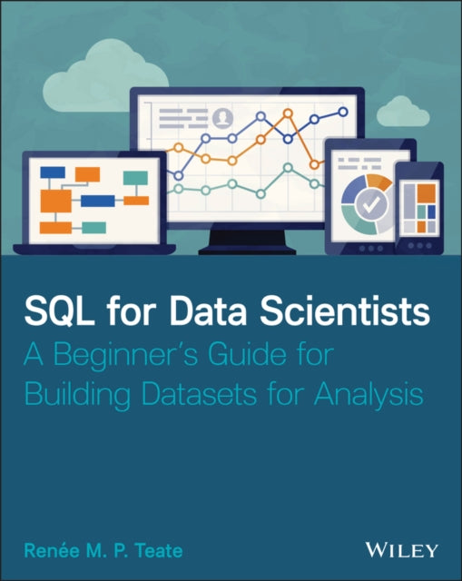 Book cover of: SQL for Data Scientists. By: Renee M. Teate
