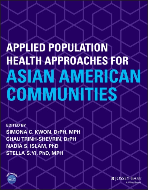 Book cover of: Applied Population Health Approaches for Asian American Communities. By: Nadia Shilpi Islam