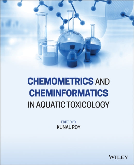 Book cover of: Chemometrics and Cheminformatics in Aquatic Toxicology. By: Kunal Roy