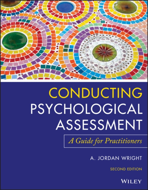 Book cover of: Conducting Psychological Assessment. By: A. Jordan Wright