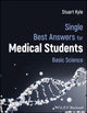 Book cover of: Single Best Answers for Medical Students. By: Stuart Kyle
