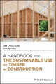 Book cover of: Handbook for the Sustainable Use of Timber in Construction. By: Jim Coulson