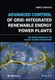 Book cover of: Advanced Control of Grid-Integrated Renewable Energy Power Plants. By: Horst Schulte