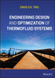 Book cover of: Engineering Design and Optimization of Thermofluid Systems. By: David S. -K Ting