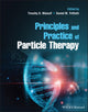 Book cover of: Principles and Practice of Particle Therapy. By: Timothy D. Malouff