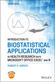 Book cover of: Introduction to Biostatistical Applications in Health Research with Microsoft Office Excel and R. By: Robert P. Hirsch