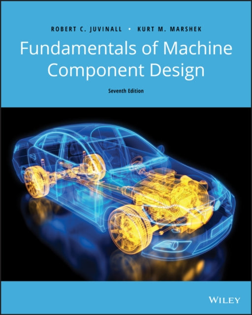 Book cover of: Fundamentals of Machine Component Design. By: Robert C. Juvinall