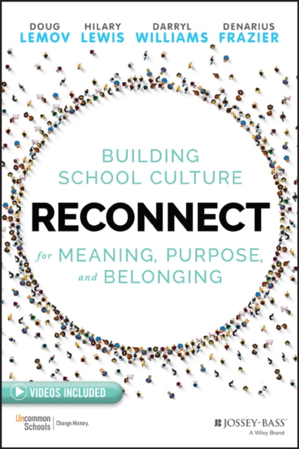 Reconnect, Building School Culture for Meaning, Purpose, and Belonging 9781119739975 Doug Lemov