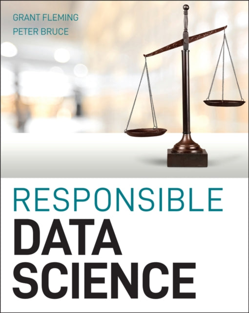 Book cover of: Responsible Data Science. By: Peter C. Bruce