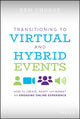 Book cover of: Transitioning to Virtual and Hybrid Events. By: Ben Chodor