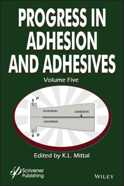Book cover of: Progress in Adhesion and Adhesives, Volume 5. By: K. L. Mittal