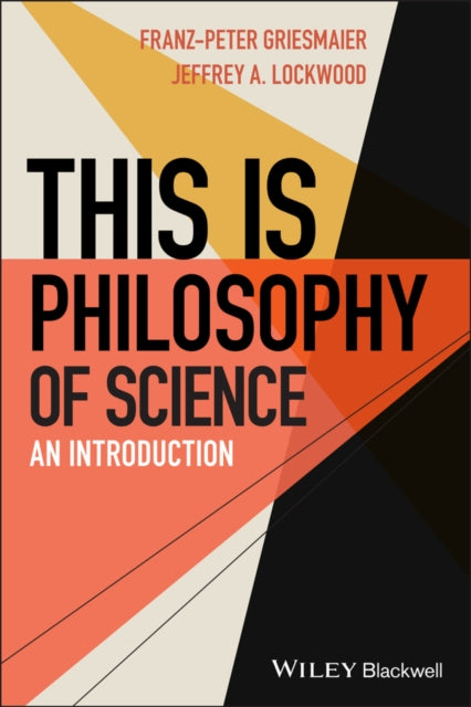 Book cover of: This is Philosophy of Science. By: Franz-Peter Griesmaier