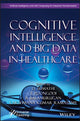 Book cover of: Cognitive Intelligence and Big Data in Healthcare. By: D. Sumathi