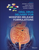 Book cover of: Oral Drug Delivery for Modified Release Formulations. By: Edmund S. Kostewicz