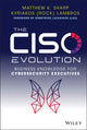 Book cover of: CISO Evolution. By: Matthew K. Sharp