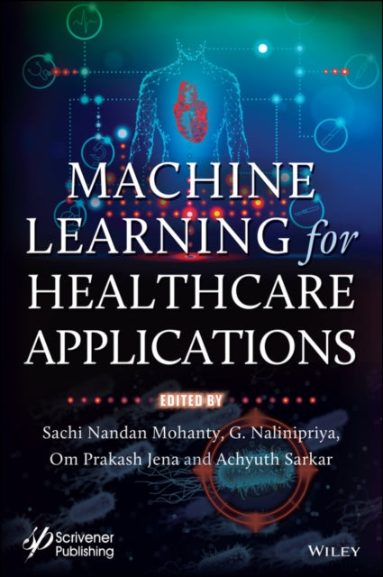 Book cover of: Machine Learning for Healthcare Applications. By: Sachi Nandan Mohanty