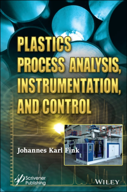 Book cover of: Plastics Process Analysis, Instrumentation, and Control. By: Johannes Karl Fink