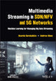 Book cover of: Multimedia Streaming in SDN/NFV and 5G Networks. By: Alcardo Barakabitze