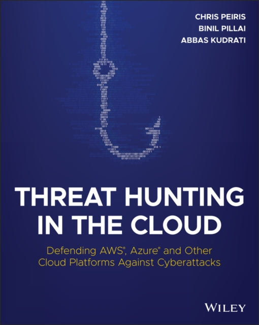 Book cover of: Threat Hunting in the Cloud. By: Abbas Kudrati