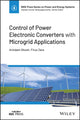 Book cover of: Control of Power Electronic Converters with Microgrid Applications. By: Arindam Ghosh