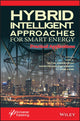 Book cover of: Hybrid Intelligent Approaches for Smart Energy. By: John A