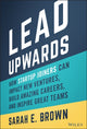 Book cover of: Lead Upwards. By: Sarah E. Brown