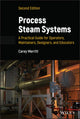 Book cover of: Process Steam Systems: A Practical Guide for Operators, Maintainers, Designers, and Educators. By: Merritt