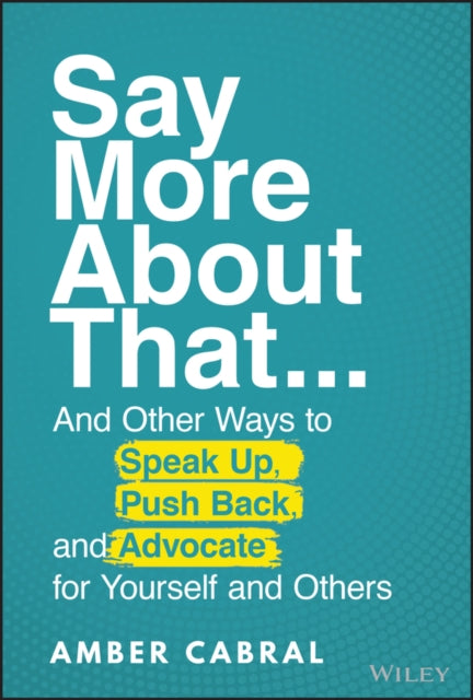 Book cover of: Say More About That. By: Amber Cabral