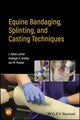 Book cover of: Equine Bandaging, Splinting, and Casting Techniques. By: J. Dylan Lutter