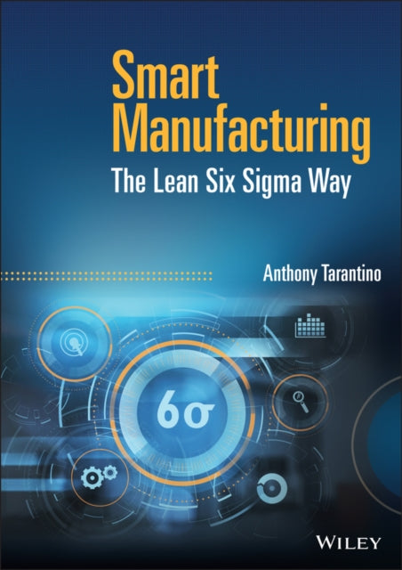 Book cover of: Smart Manufacturing. By: Anthony G. Tarantino