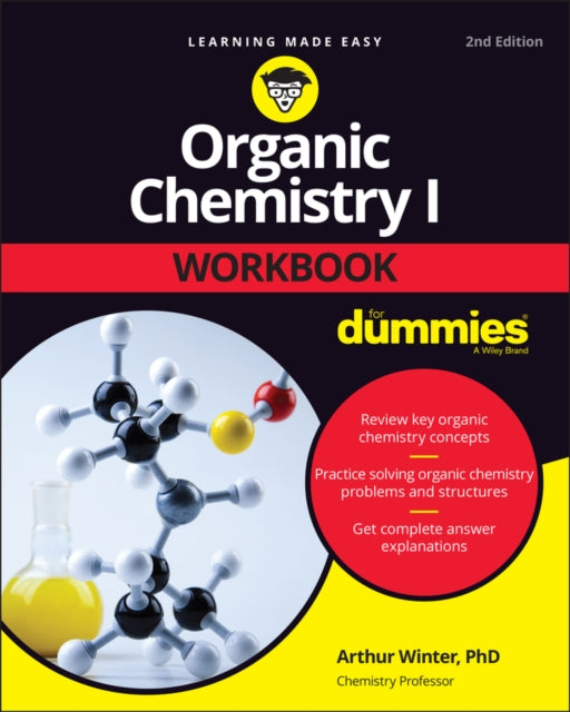 Book cover of: Organic Chemistry I Workbook For Dummies. By: Arthur Winter