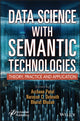 Book cover of: Data Science with Semantic Technologies. By: Archana Patel