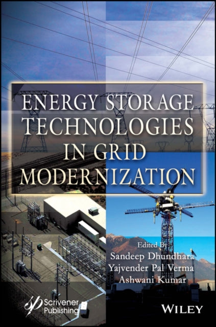 Book cover of: Energy Storage Technologies in Grid Modernization. By: Sandeep Dhundhara
