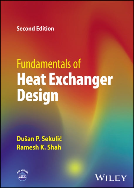 Book cover of: Fundamentals of Heat Exchanger Design. By: Dusan P. Sekulic