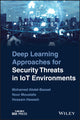 Book cover of: Deep Learning Approaches for Security Threats in IoT Environments. By: Nour Moustafa