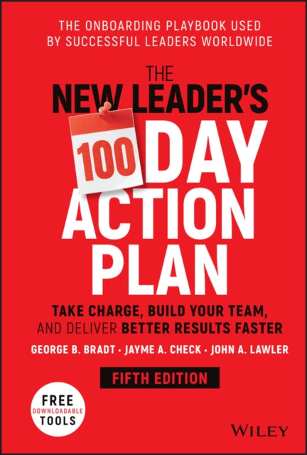 Book cover of: New Leader's 100-Day Action Plan. By: George B. Bradt