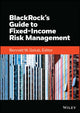 Book cover of: BlackRock's Guide to Fixed-Income Risk Management. By: Bennett W. Golub