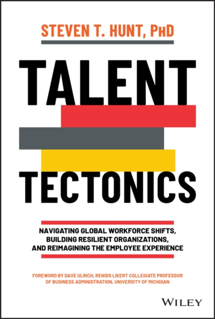 Book cover of: Talent Tectonics. By: Steven S. Hunt
