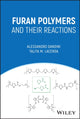 Book cover of: Furan Polymers and their Reactions. By: A. Gandini