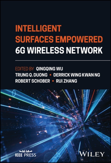 Book cover of: Intelligent Surfaces Empowered 6G Wireless Network. By: Qingqing Wu