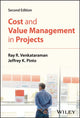 Book cover of: Cost and Value Management in Projects. By: Ray R. Venkataraman