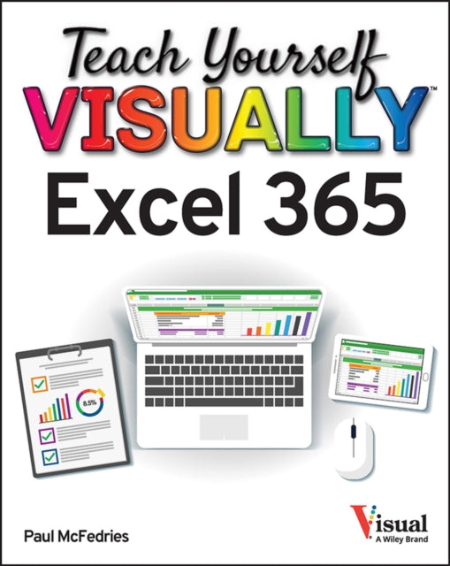 Book cover of: Teach Yourself VISUALLY Excel 365. By: Paul McFedries