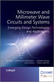 Book cover of: Microwave and Millimeter Wave Circuits and Systems. By: Apostolos Georgiadis