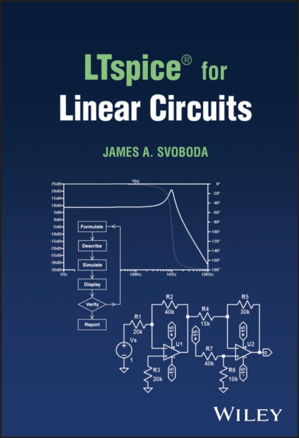 Book cover of: LTspice® for Linear Circuits. By: James A. Svoboda