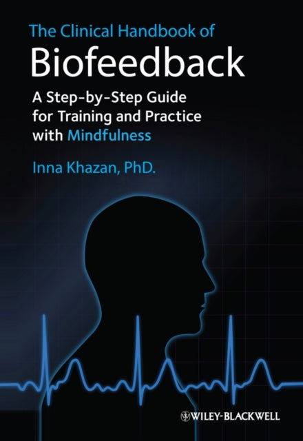 Book cover of: Clinical Handbook of Biofeedback. By: Inna Z. Khazan