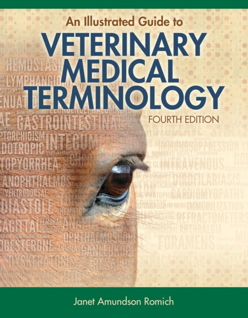 Book cover of: Illustrated Guide to Veterinary Medical Terminology. By: Janet Amundson Romich