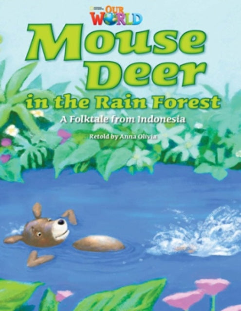 Book cover of: Our World Readers: Mouse Deer in the Rain Forest. By: Anna Olivia