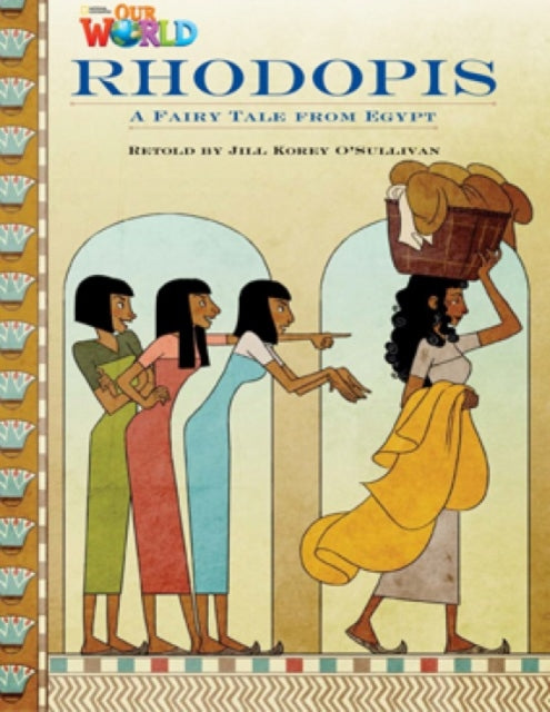 Book cover of: Our World Readers: Rhodopis. By: Jill Korey O'Sullivan