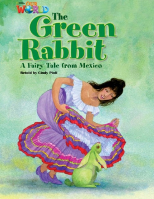 Book cover of: Our World Readers: The Green Rabbit. By: Cindy Pioli